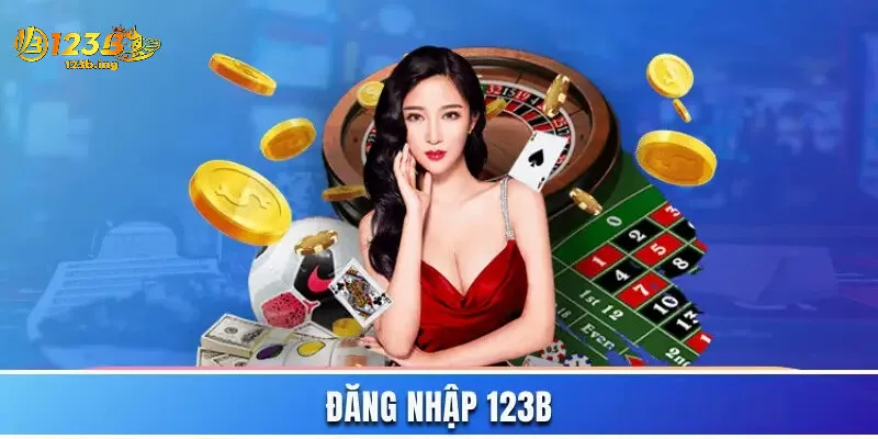 Đăng Nhập 123B Là Gì ?