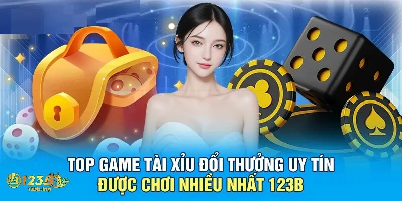 Chơi Tài Xỉu Ăn Tiền Thật - Săn Cơ Hội Thắng Lớn Mỗi Ngày 