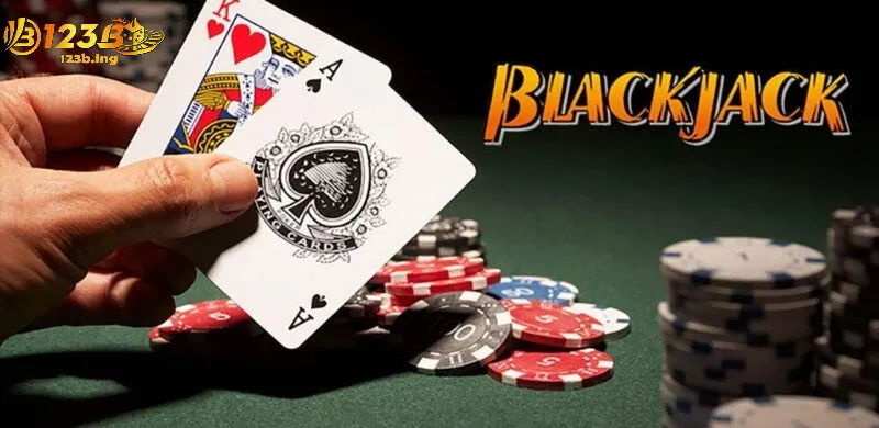 Trải nghiệm sòng bạc đỉnh cao với Blackjack tại 123B